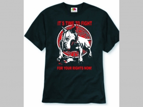 IT´S TIME TO FIGHT FOR YOUR RIGHTS NOW!  pánske tričko 100 %bavlna Fruit of The Loom